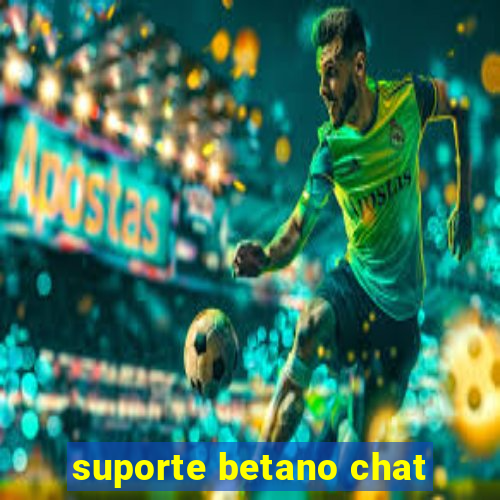 suporte betano chat